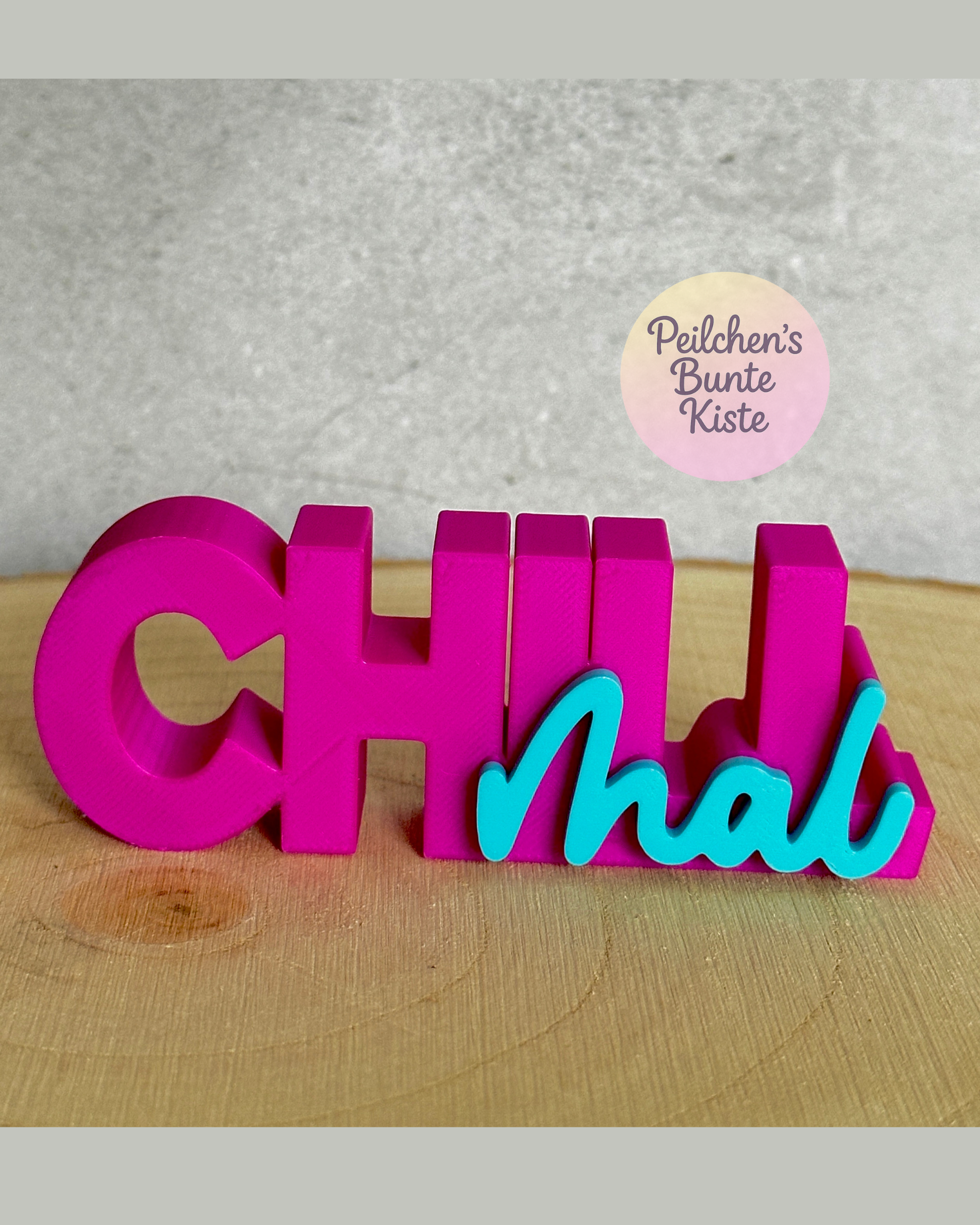 „Chill mal“ Schriftzug – lustige Wort-Deko mit Humor | Geschenkidee