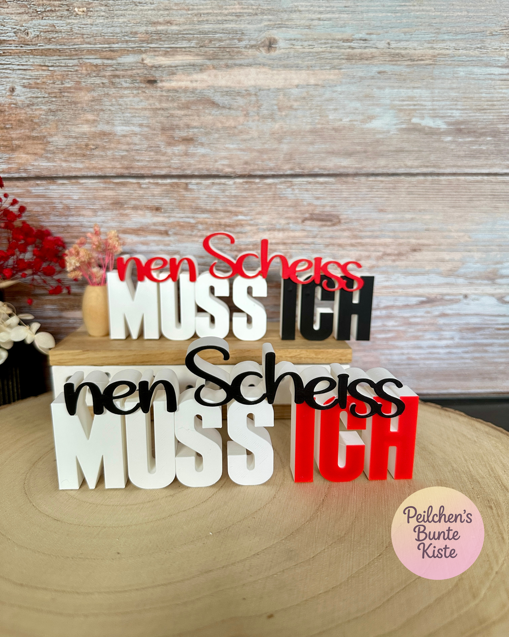 Lustiges Spruchschild „nen Scheiss MUSS ICH“ – Humorvolle Deko & originelles Geschenk