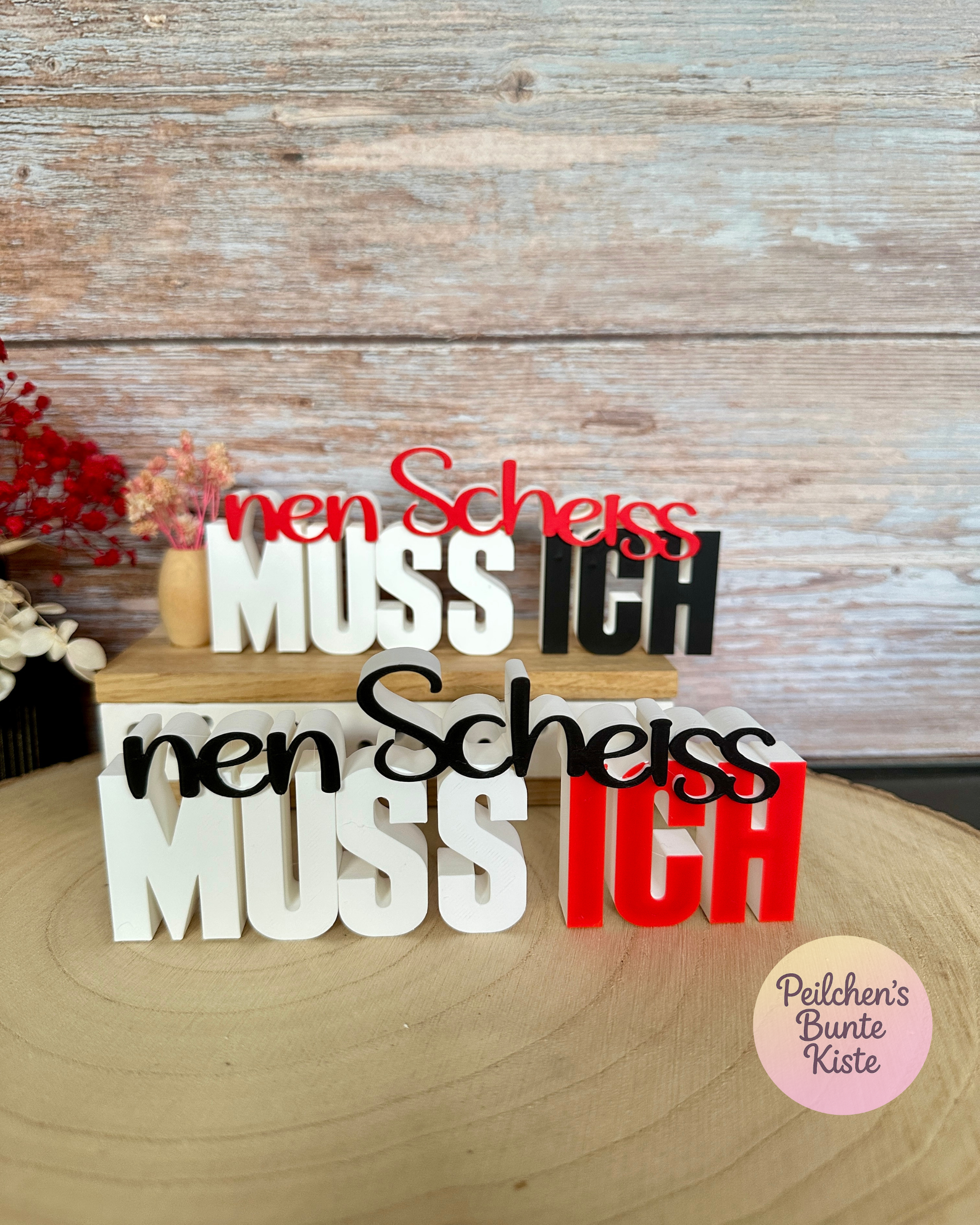 Lustiges Spruchschild „nen Scheiss MUSS ICH“ – Humorvolle Deko & originelles Geschenk