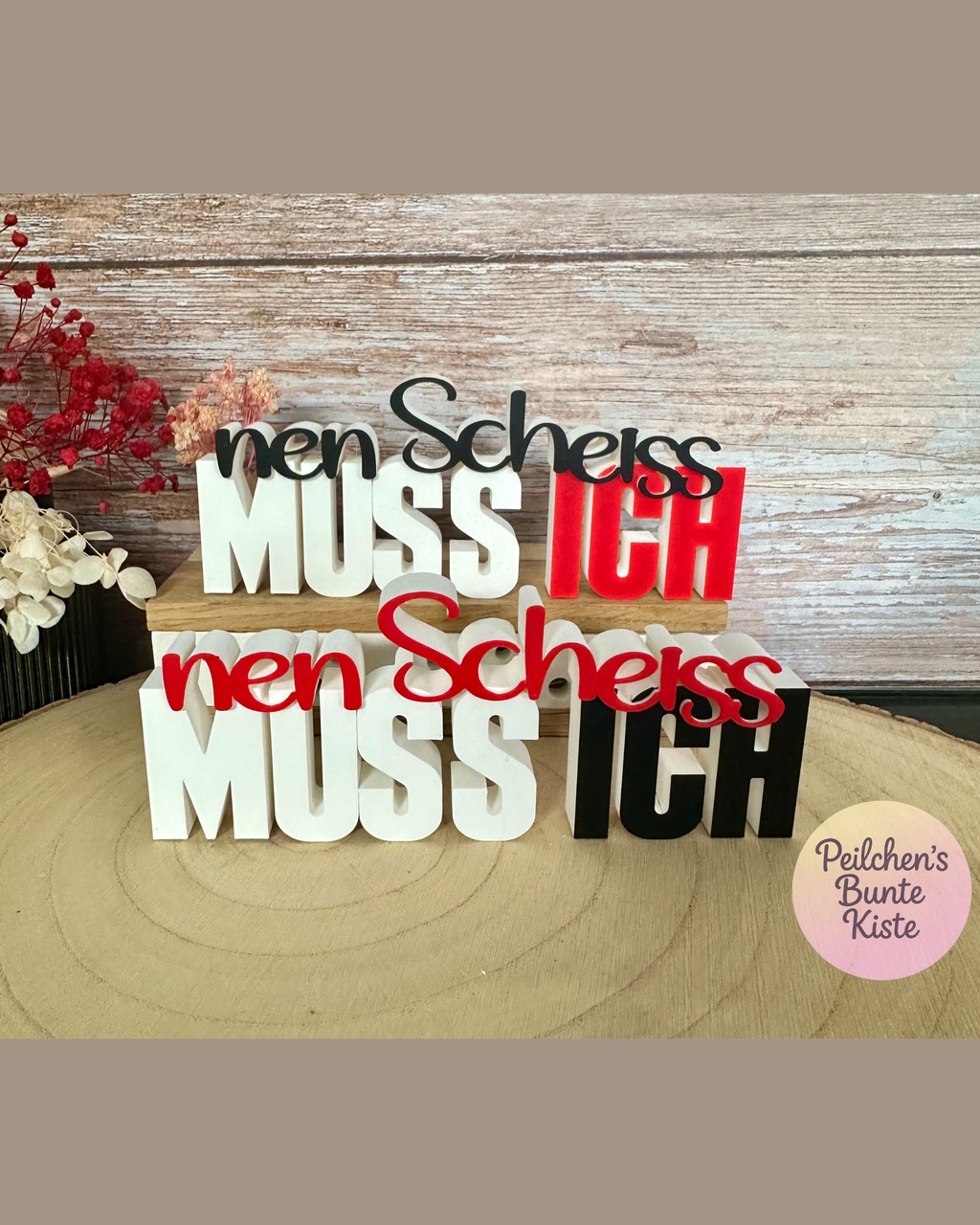 Lustiges Spruchschild „nen Scheiss MUSS ICH“ – Humorvolle Deko & originelles Geschenk